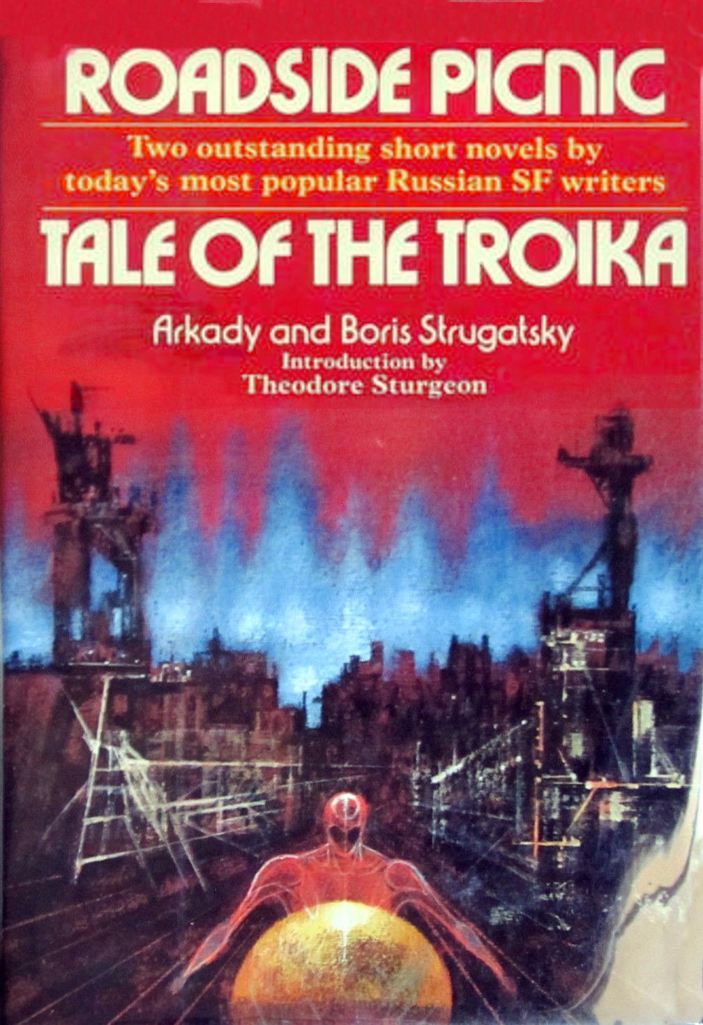 Arkady & Boris Strugatsky's Roadside Picnic